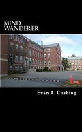 Mind Wanderer by Evan A Cushing