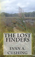 The Lost Finders by Evan A Cushing